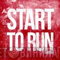 Dexters - Start To Run