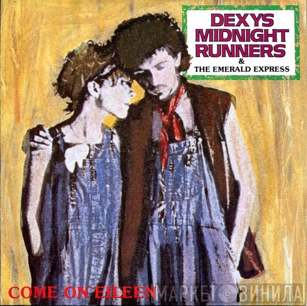 Dexys Midnight Runners & The Emerald Express  - Come On Eileen
