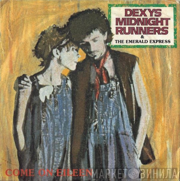 Dexys Midnight Runners & The Emerald Express  - Come On Eileen