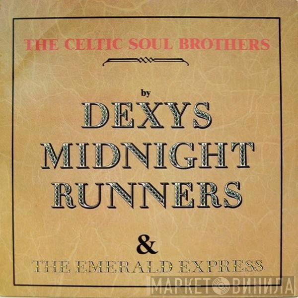 Dexys Midnight Runners & The Emerald Express  - The Celtic Soul Brothers