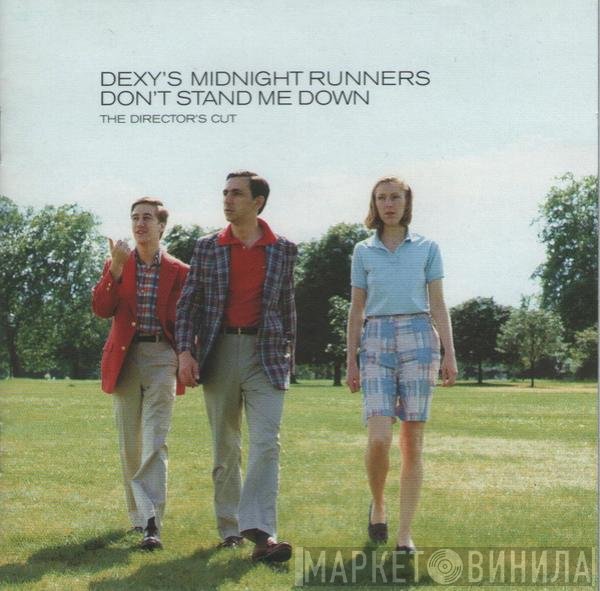 Dexys Midnight Runners - Don't Stand Me Down (The Director's Cut)