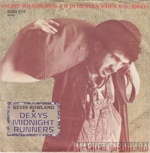 Dexys Midnight Runners, Kevin Rowland - Jackie Wilson Said (I'm In Heaven When You Smile)