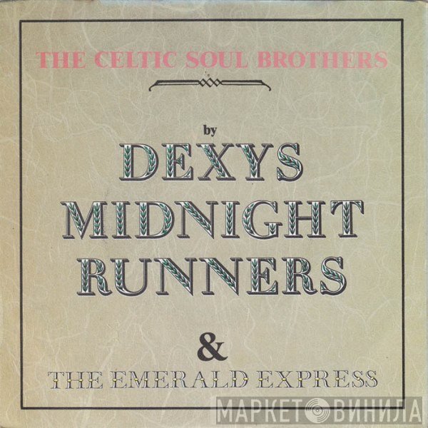 Dexys Midnight Runners, The Emerald Express - The Celtic Soul Brothers