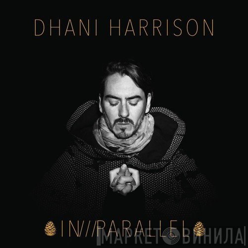 Dhani Harrison  - In///Parallel