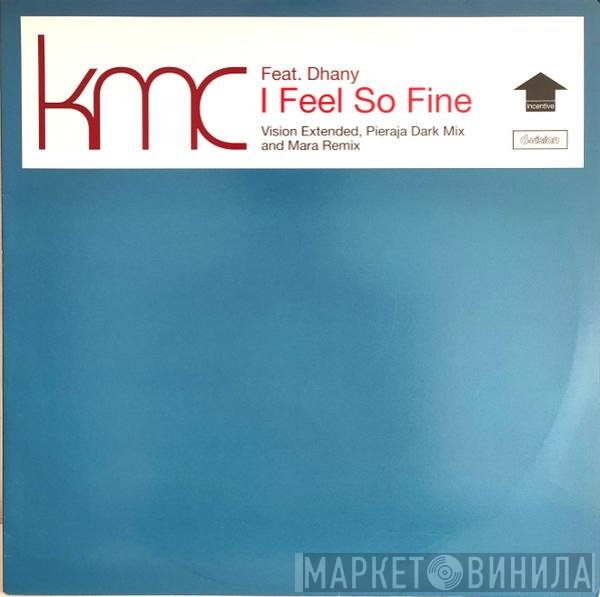 Dhany, KMC  - I Feel So Fine