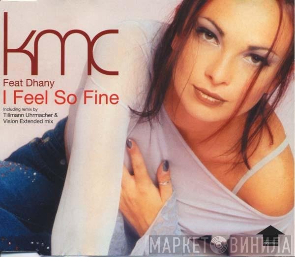Dhany, KMC  - I Feel So Fine