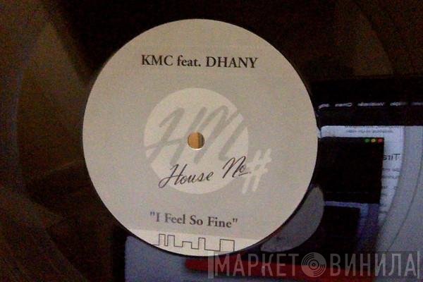 Dhany, KMC  - I Feel So Fine