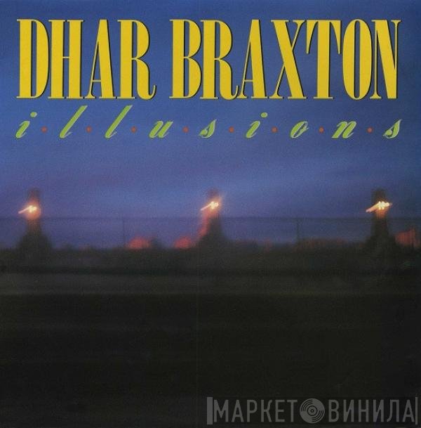 Dhar Braxton - Illusions