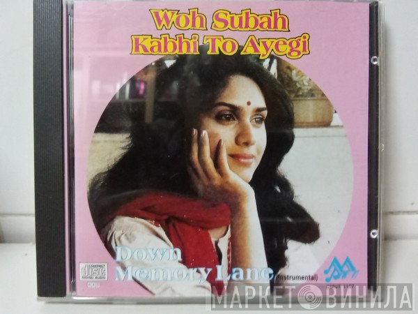 Dheeraj Dhanak - Woh Subah Kabhi To Ayegi (Down Memory Lane, Instrumental)