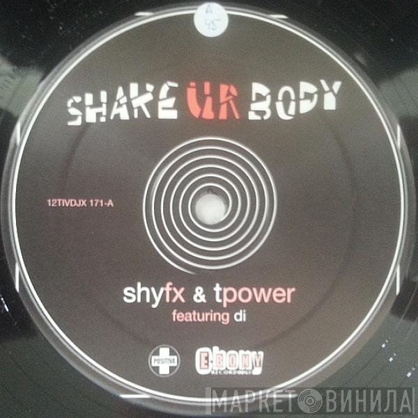 Di, Shy FX &amp; T Power - Shake Ur Body