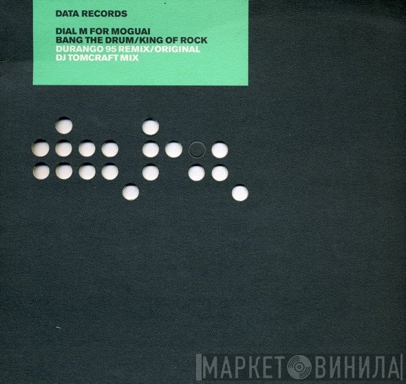 Dial M For Moguai - Bang The Drum / King Of Rock