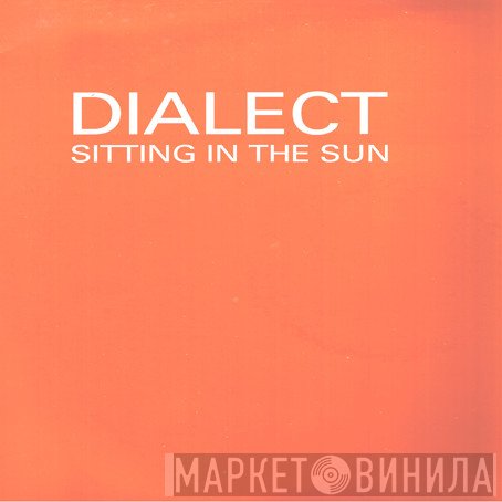 Dialect - Sitting In The Sun
