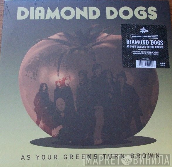 Diamond Dogs - As Your Greens Turn Brown