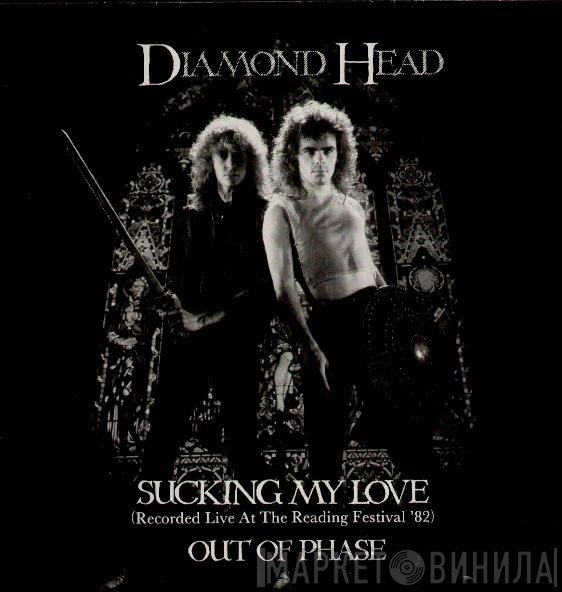 Diamond Head  - Sucking My Love