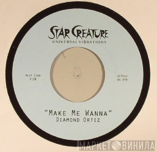 Diamond Ortiz - Make Me Wanna / Wait Up