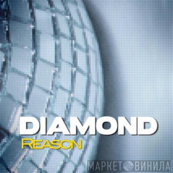 Diamond   - Reason