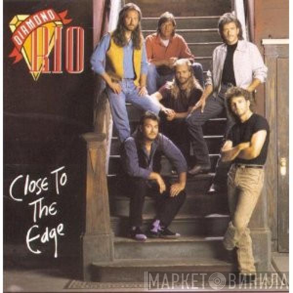 Diamond Rio - Close To The Edge