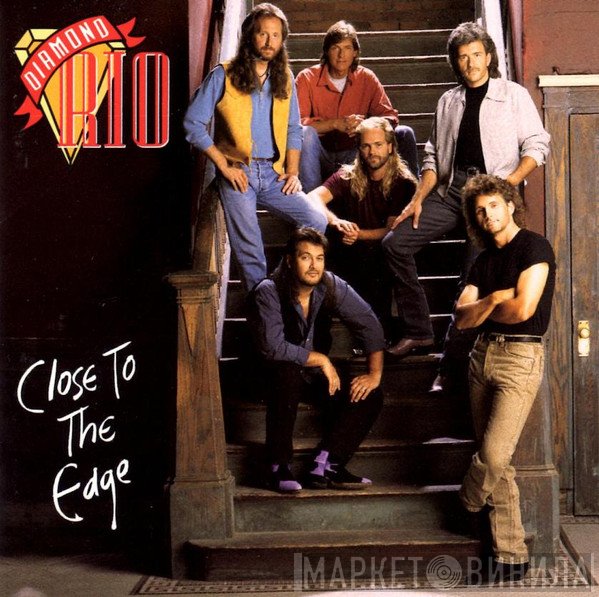 Diamond Rio  - Close To The Edge