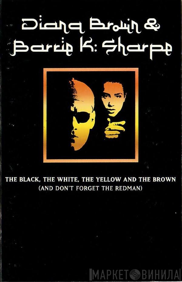 Diana Brown &amp; Barrie K Sharpe - The Black, The White, The Yellow And The Brown (And Don't Forget The Redman)