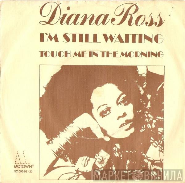 Diana Ross - I'm Still Waiting / Touch Me In The Morning