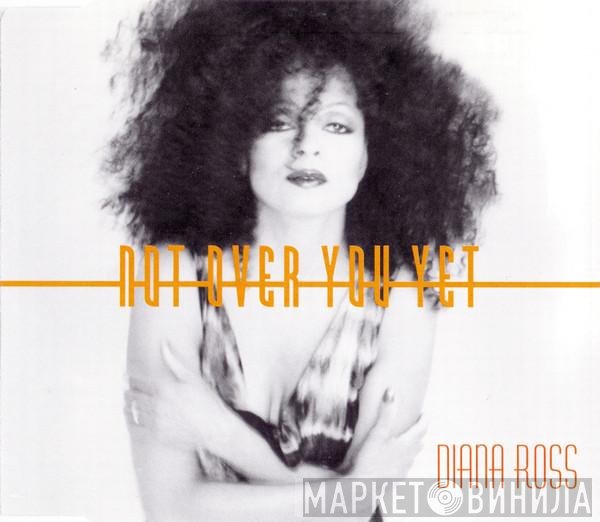 Diana Ross - Not Over You Yet
