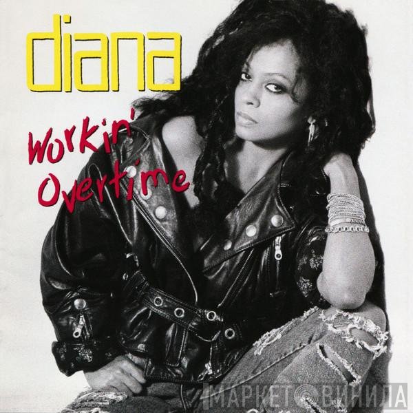 Diana Ross  - Workin' Overtime