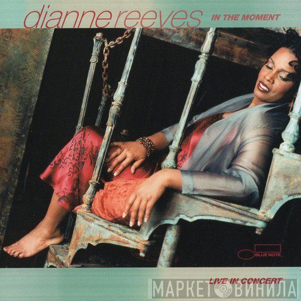 Dianne Reeves  - In The Moment / Live In Concert