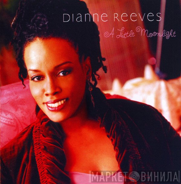 Dianne Reeves  - A Little Moonlight