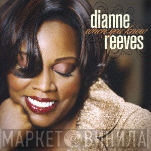 Dianne Reeves  - When You Know