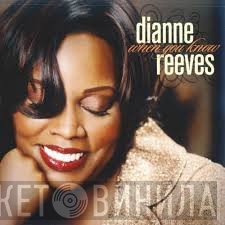 Dianne Reeves  - When You Know