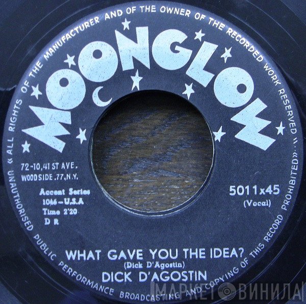 Dick D'Agostin - What Gave You The Idea? / I'm Your Daddy - O