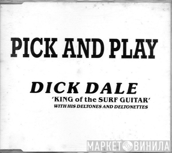 Dick Dale & His Del-Tones  - Pick And Play