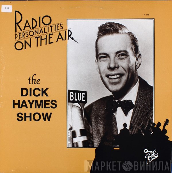 Dick Haymes - Radio Personalties On The Air: The Dick Haymes Show