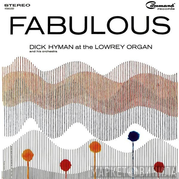 Dick Hyman At The Lowrey Organ And Dick Hyman And His Orchestra  - Fabulous