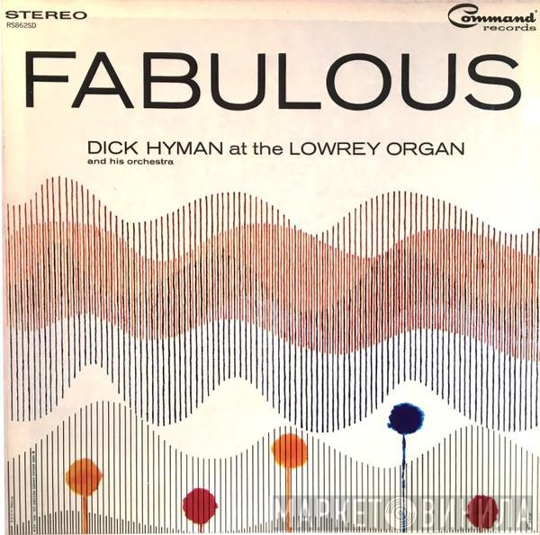 Dick Hyman At The Lowrey Organ And Dick Hyman And His Orchestra  - Fabulous
