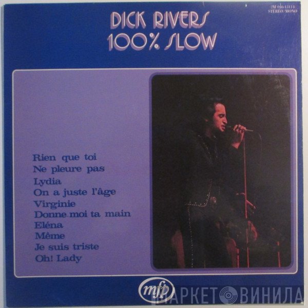 Dick Rivers  - 100% Slow