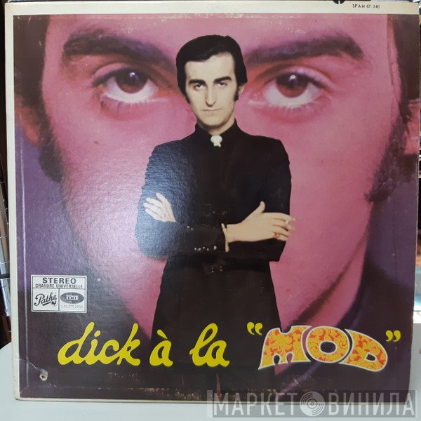 Dick Rivers  - Dick À La Mod