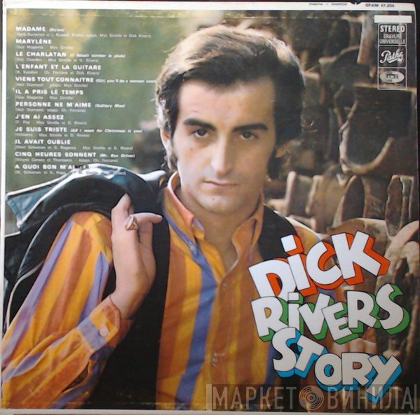 Dick Rivers  - Dick Rivers Story
