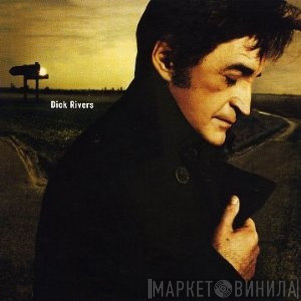 Dick Rivers  - Dick Rivers
