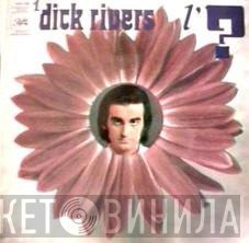 Dick Rivers  - L'?