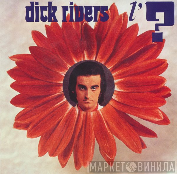 Dick Rivers  - L'?