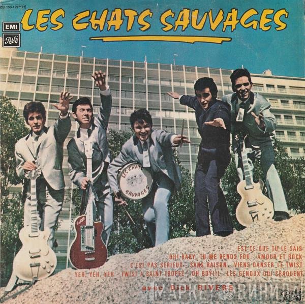 Dick Rivers, Les Chats Sauvages - Les Chats Sauvages Avec Dick Rivers