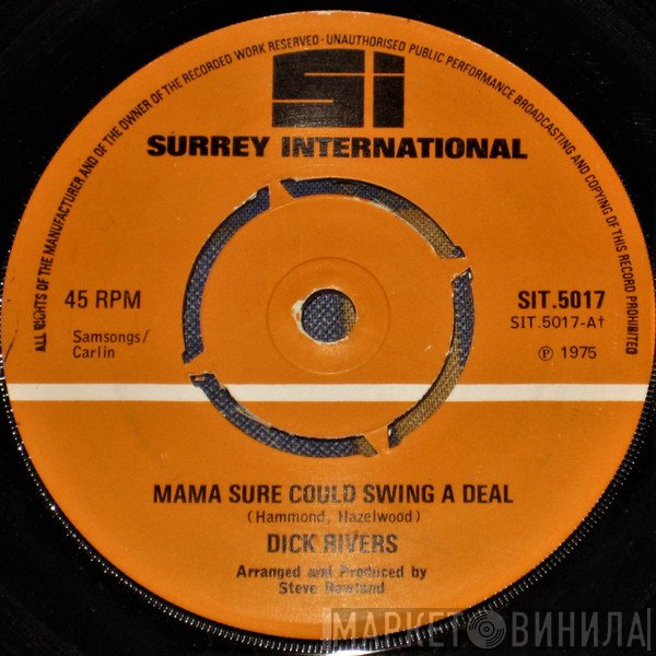 Dick Rivers - Mama Sure Could Swing A Deal