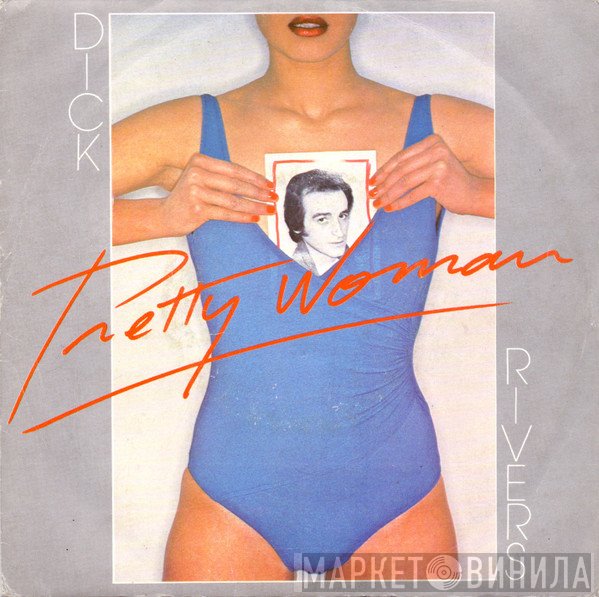 Dick Rivers  - Pretty Woman