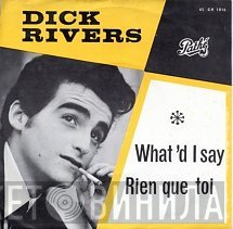 Dick Rivers  - Rien Que Toi
