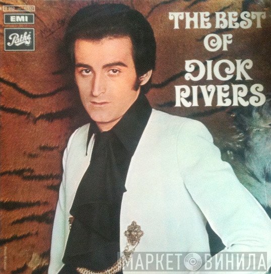 Dick Rivers  - The Best Of Dick Rivers