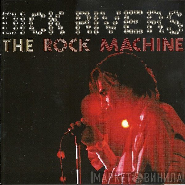 Dick Rivers  - The Rock Machine