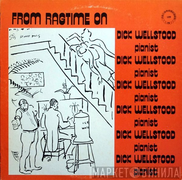 Dick Wellstood  - From Ragtime On