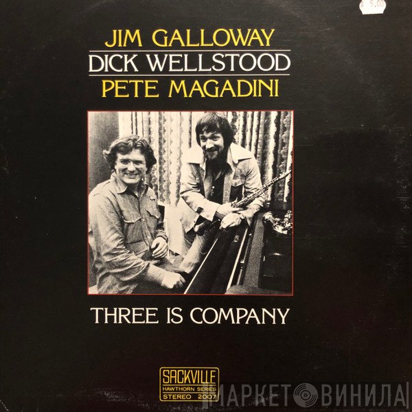 Dick Wellstood, Jim Galloway, Pete Magadini - Three Is Company