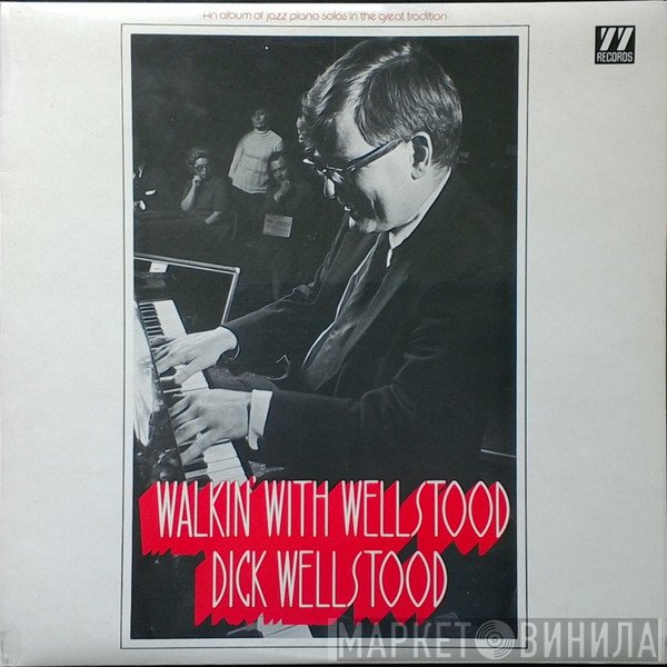 Dick Wellstood - Walkin' With Wellstood